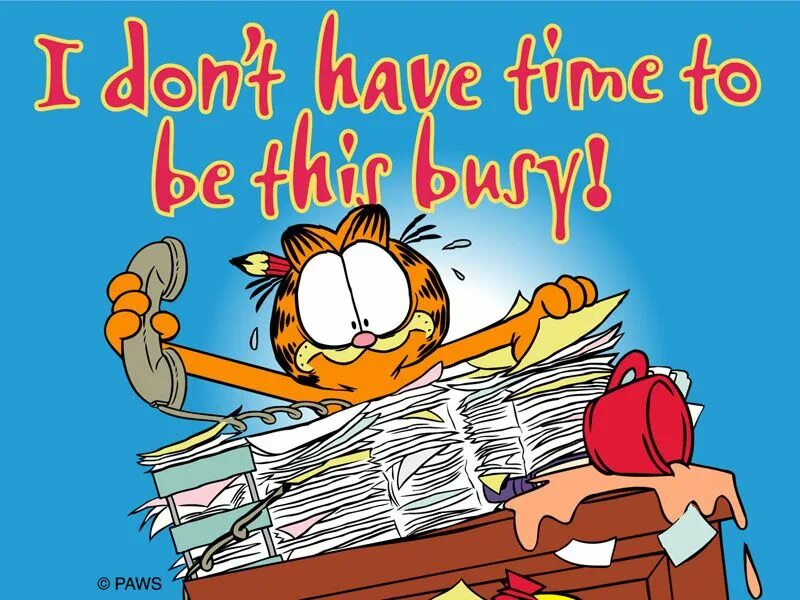 I have busy. Have time. i don&#039;t have time. busy day picture.
