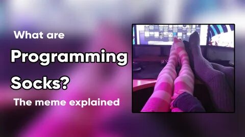 What Are Programming Socks? 