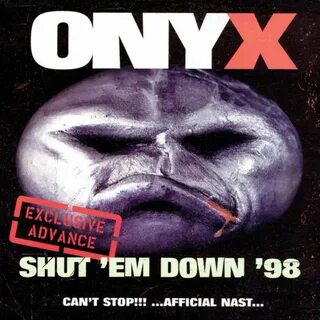 Onyx shut em down