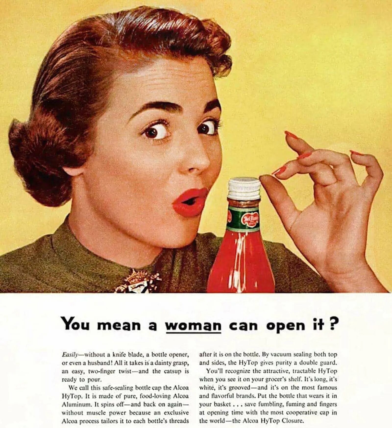 I mean you can. Американская реклама 50-х годов. ad you mean a woman can open it. mean woman. you mean.