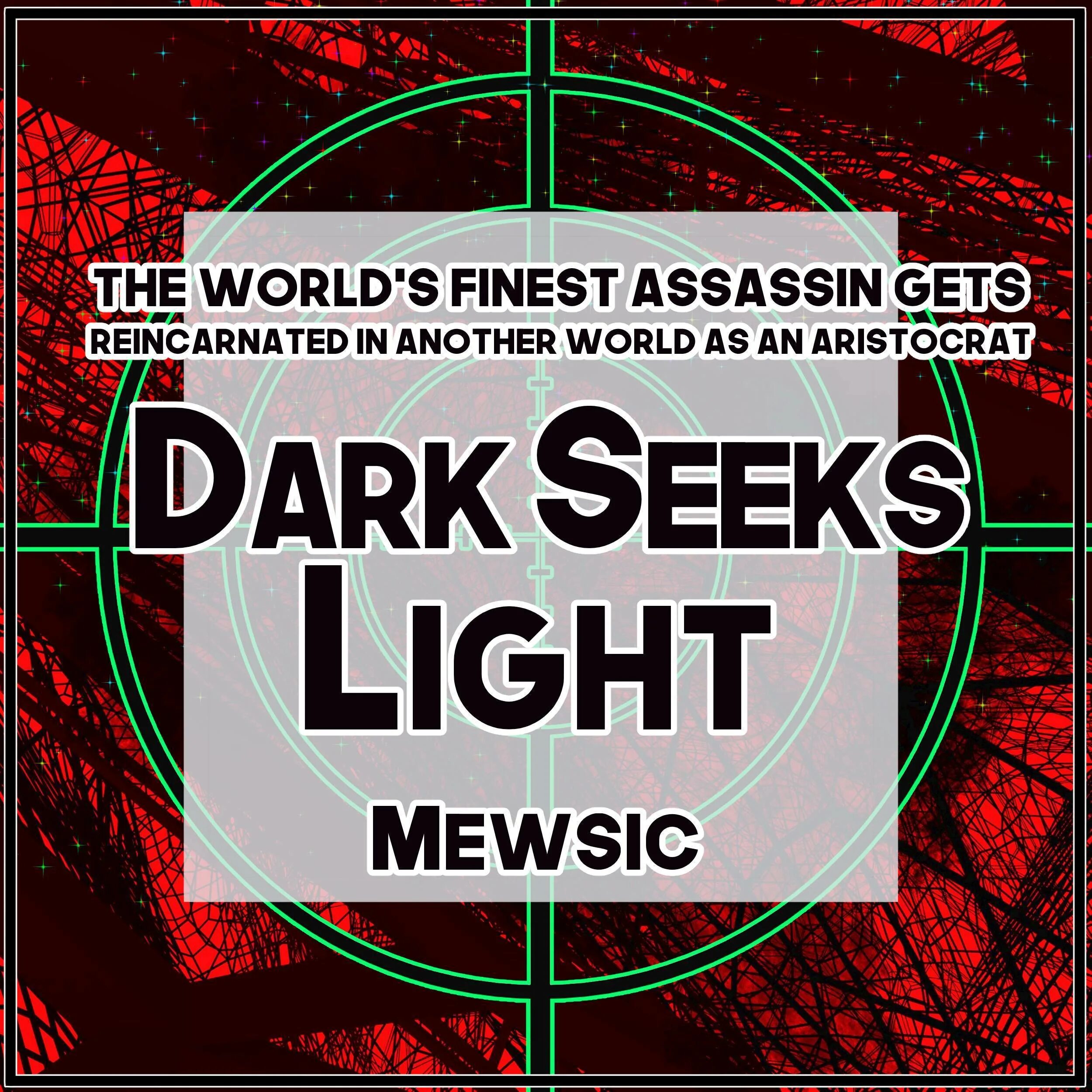 Light seeking. The world&#039;s finest assassin gets reincarnated in another world as an aristocrat. the world&#039;s finest assassin. dark seeks light нордекс. seeking light.