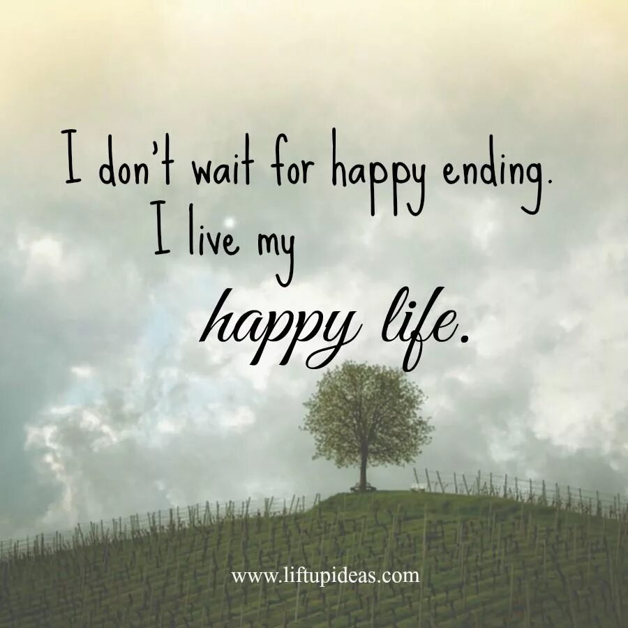 He lived happy life. Happy live. live happiness. living will happy. happiness to live my life.