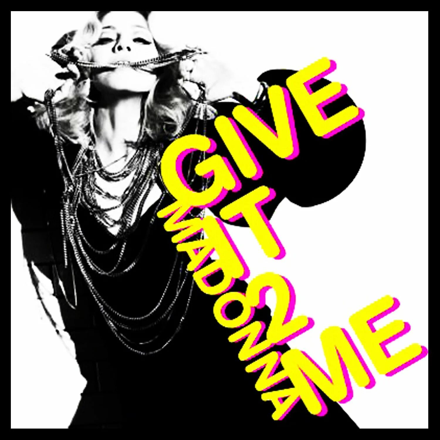 Give to me. Мадонна give it 2 me. Мадонна give it to me. Гиви ту Мадонна Мадонна ми. Give me обложка.