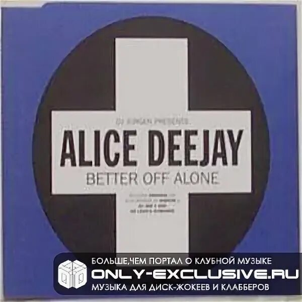 Melleefresh. Alice deejay better off alone. Better off alone mixed. Better off alone mixed. Alice deejay better off alone.