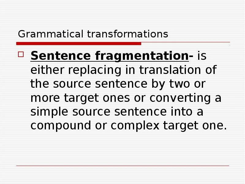 Sentence either. Grammatical Transformation. Grammatical Transformations in translation. Grammatical aspect. Grammatical Transformation таблица.