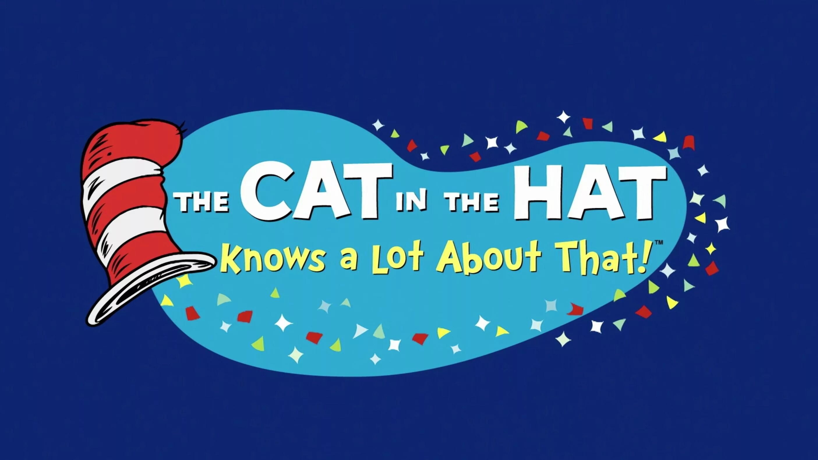 Know a lot. The cat in the hat knows a lot about that. the cat in the hat. the cat in the hat knows a lot about that на английском.