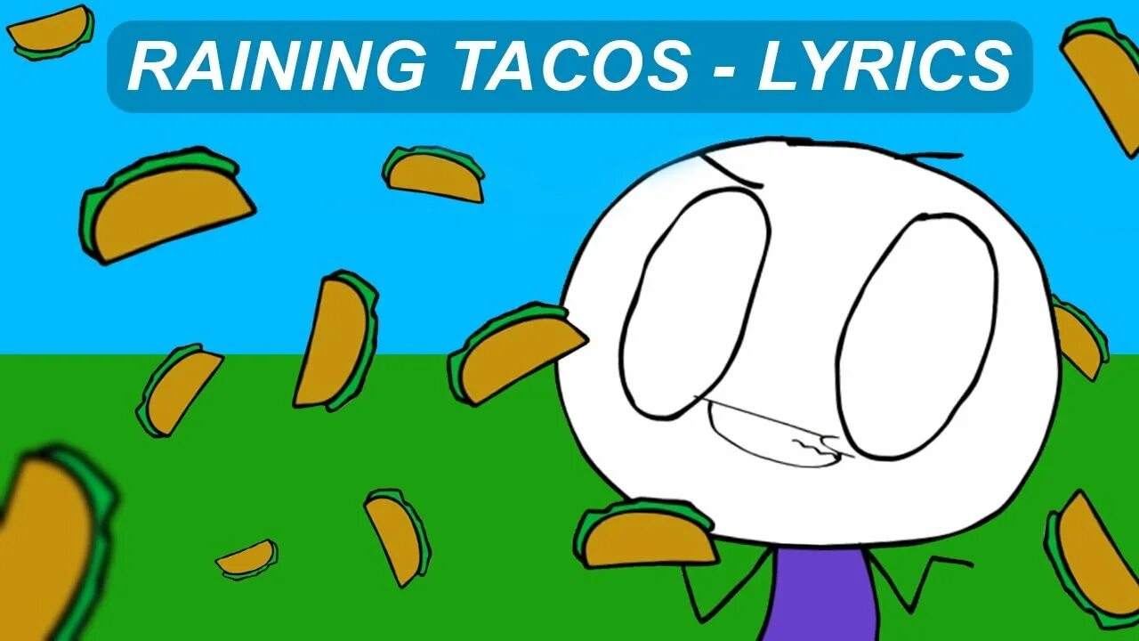 Песня raining tacos. ИТС Рейн Такос. It's raining Tacos. Дождь из тако. It's raining Tacos Lyrics.