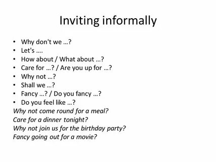 Why you invite me