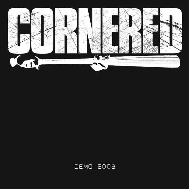 Demo 2009. Двадцатые 2009 - demo. cornered. demos.