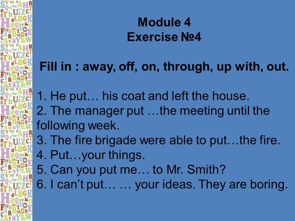 Фразовый глагол put упражнения. Put away Фразовый глагол. Задания на Фразовый глагол to put. Put with Фразовый глагол. Fill in into off in on