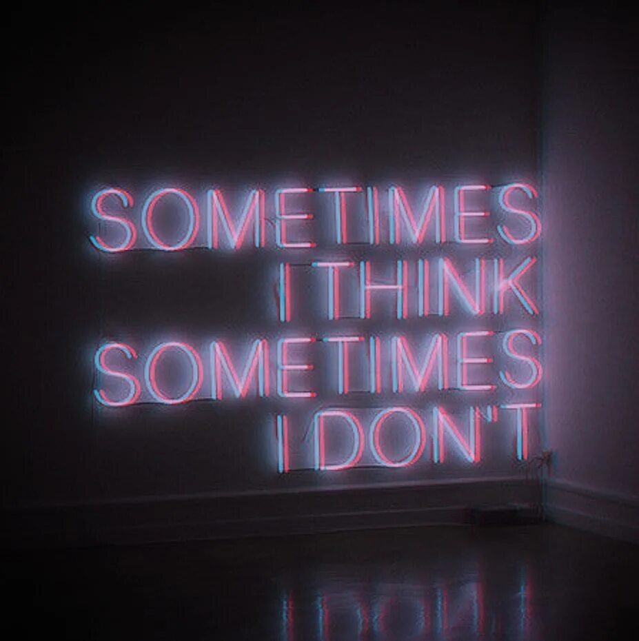 Sometimes i was thinking about you