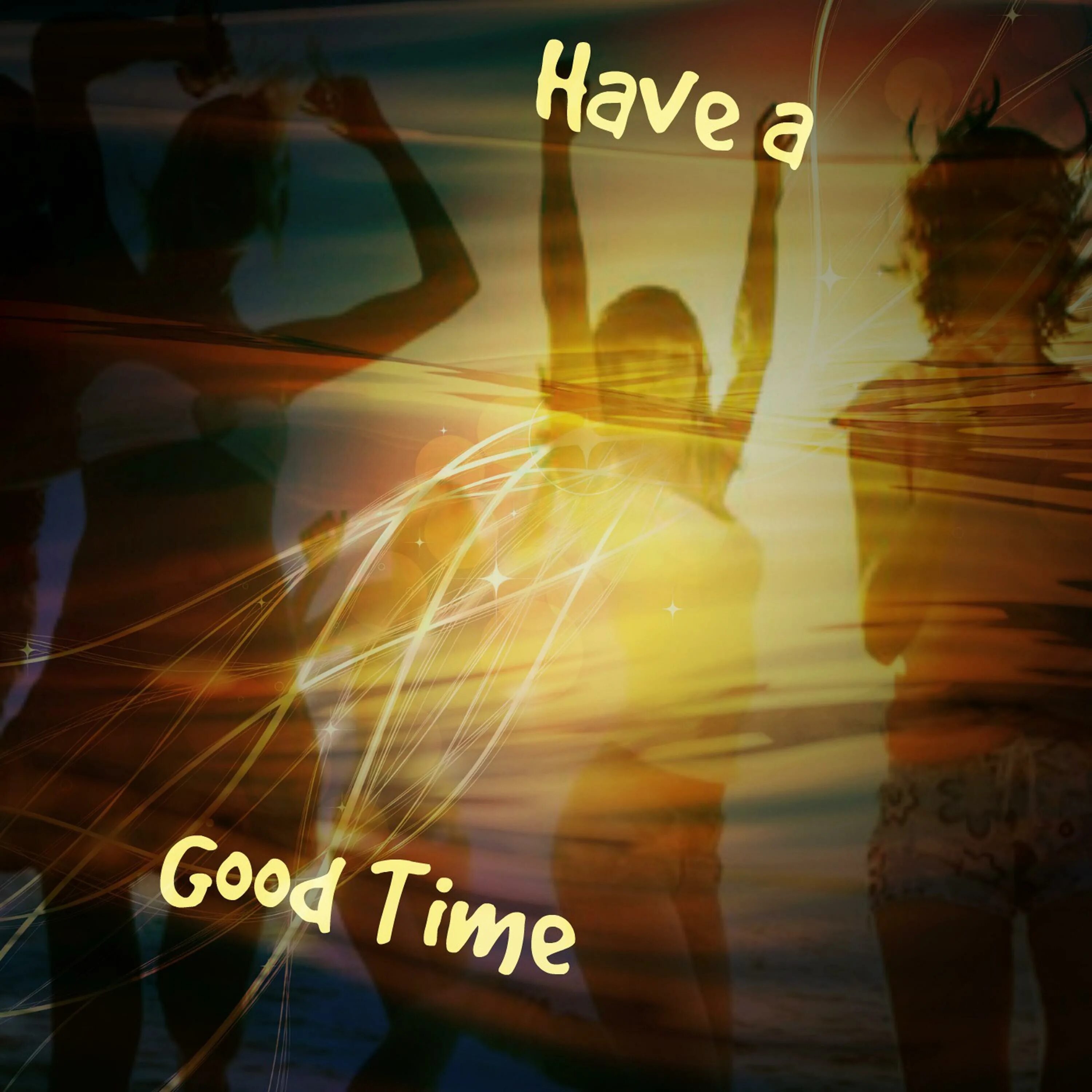 You have a good time now. Have a good time. Have a good time картинки. Having a good time песня. Have fun = have a good time.