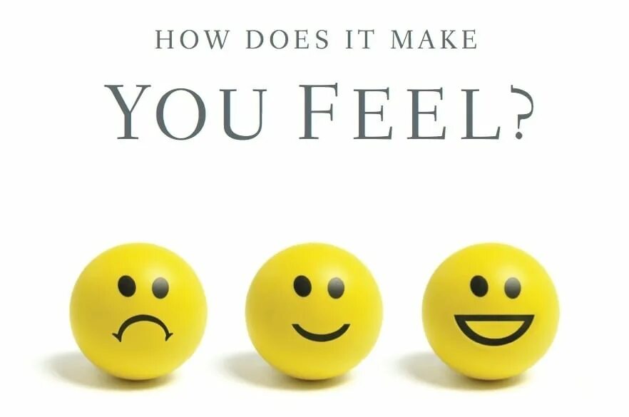 How that make you feel. How do you feel?. Картинка how do you feel. How you feel. How do you feel today картинки.