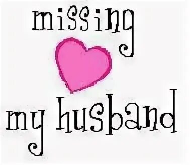 My husbands best friend. Love you my husband. I Love my husband. Missing husband quotes. I Miss you husband.