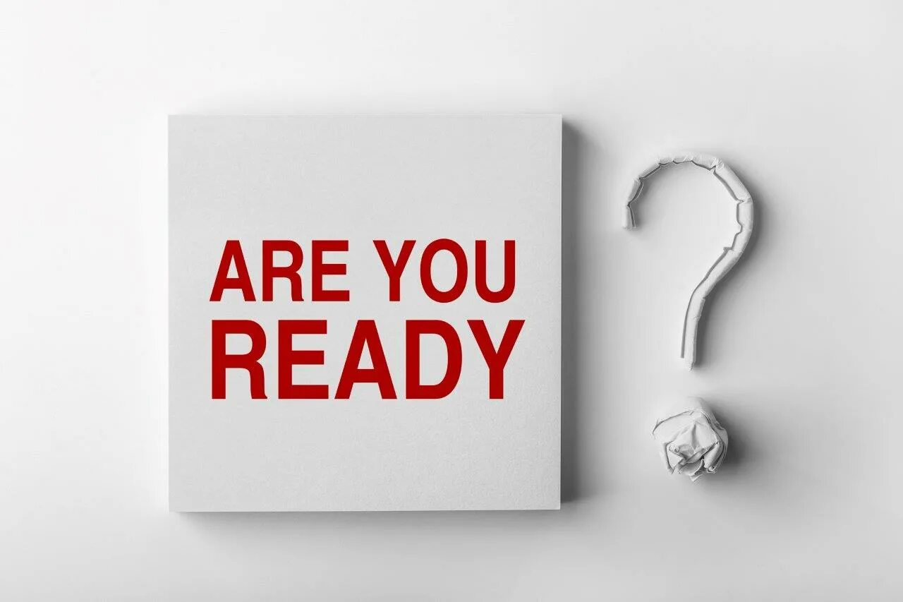 Are you ready to go. Are you ready. are you ready картинки стильные. a you ready. картинки are you ready to practice.