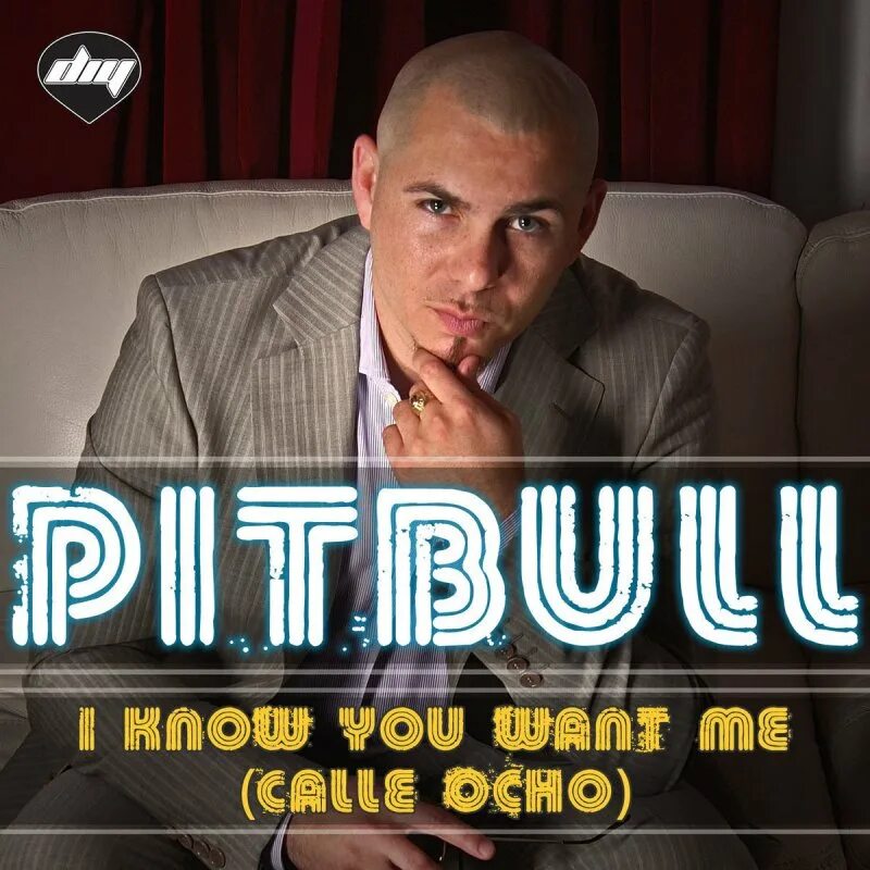 I know you want me (Calle Ocho) Pitbull обложка. Pitbull i know you want me Calle Ocho. Pitbull i know you want. Pitbull you know i want you. Pitbull i know