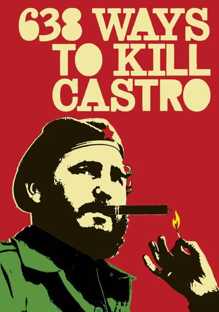 Покушения на кастро. Kill Castro.