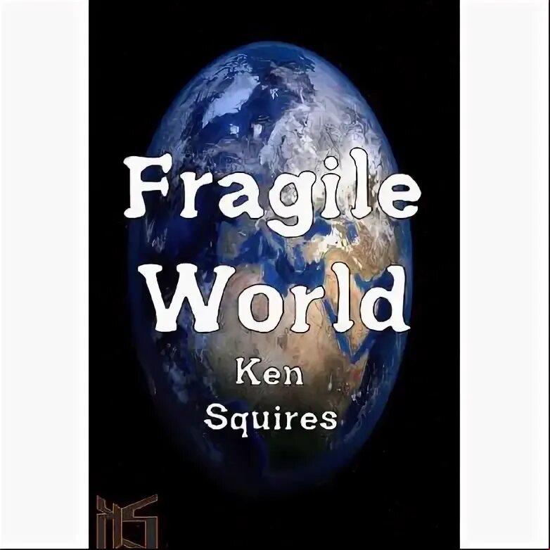 Fragile world. Fragile world
