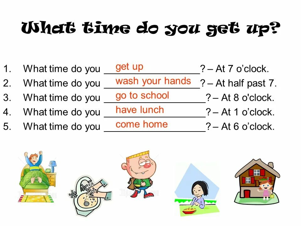 Go to school перевод. What time do you get up. What time do you go to Bed. What time usually get up?. Ответить на вопрос what time do you get up.