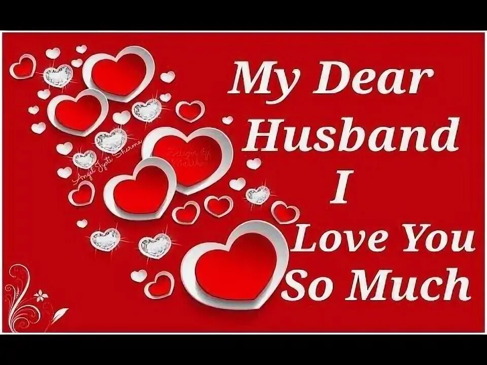 Dear husbands. I Love you husband. I Love you my Dear husband. Lovely husband. Happy Birthday Dear husband💐 we Love you ❤️.