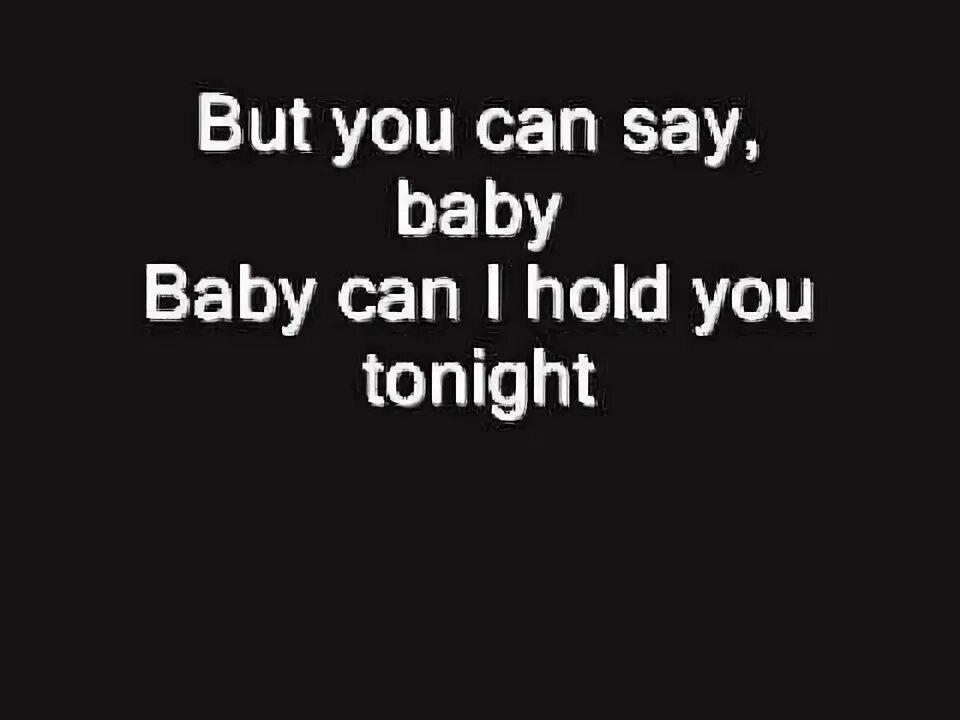 Песня baby you can. Boyzone Baby can i hold you. Boyzone - Baby can i hold you mp3. Baby can i hold you Tonight перевод Boyzone.