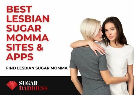 Check out our rating of the lesbian sugar momma dating apps and sites of 20...