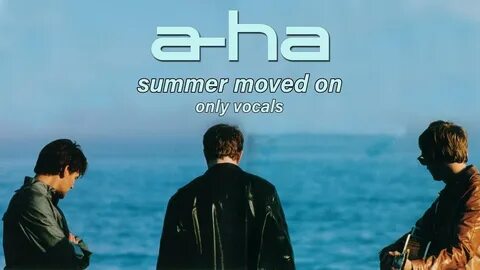 Summer moved on перевод