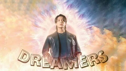 Dreamers песня jungkook