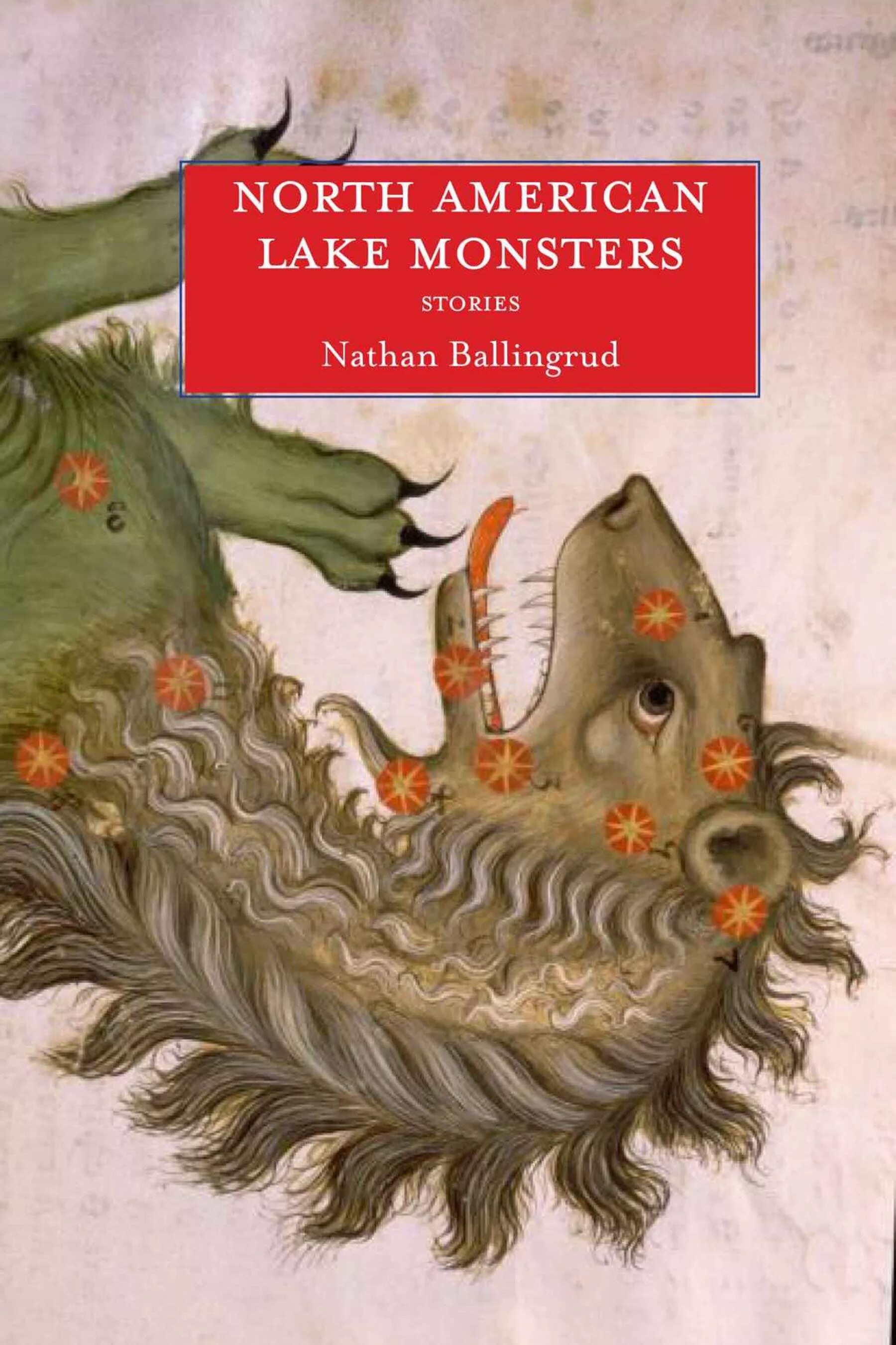 Nathan Ballingrud. Книжный монстр. North American Lake Monsters: stories».. Рассказы про монстров