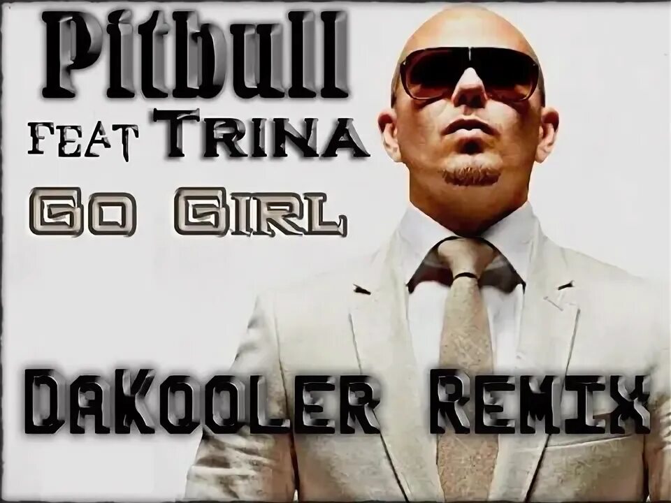 Sagia castaneda питбуль. Песня go girl pitbull. Go girl pitbull. Go girl (feat. Go girl pitbull.