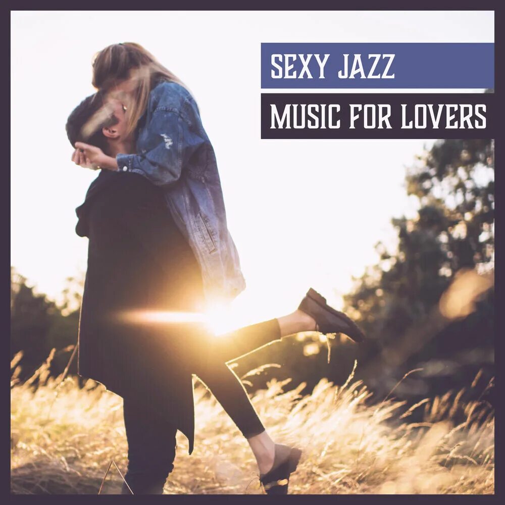 Jazz for lovers. Jazz for lovers картинки. For the Love of Music. Jazz Romantic.