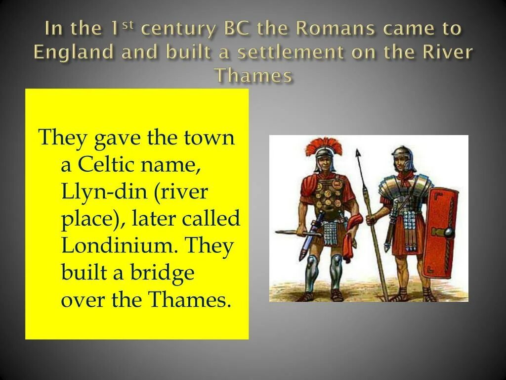 The romans founded. The romans founded
