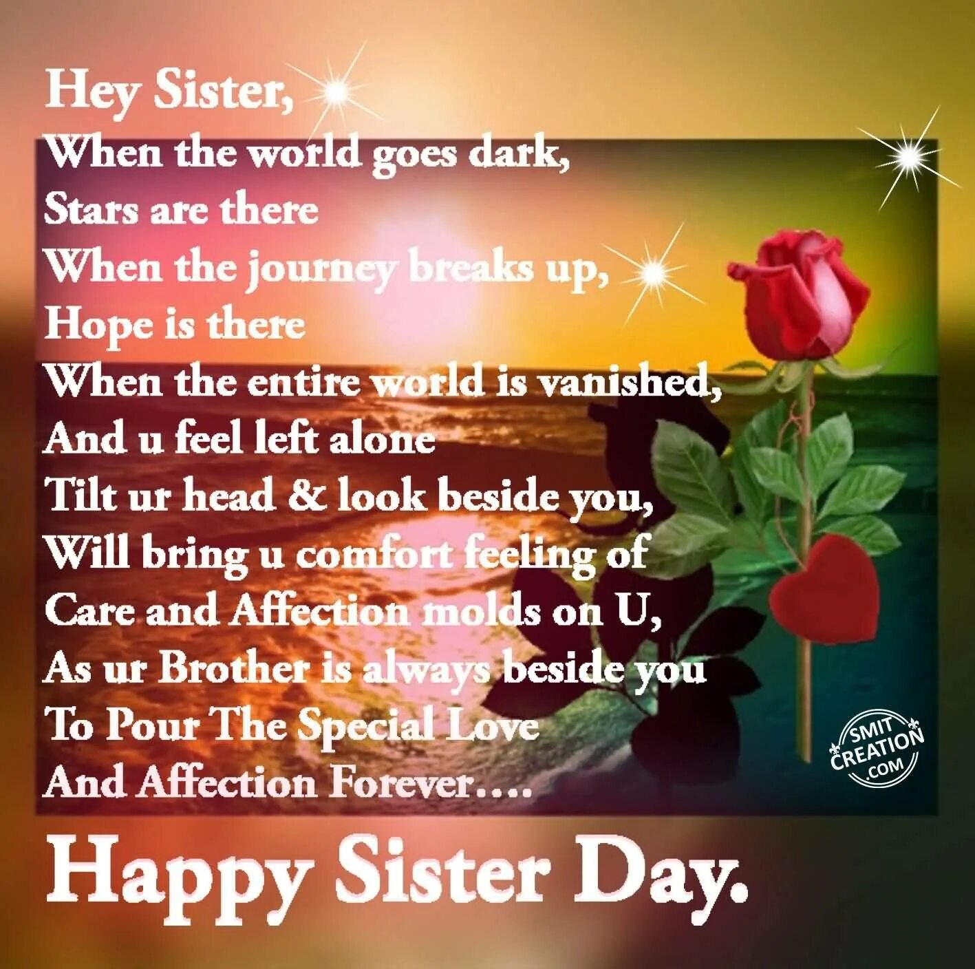 Hey sister. The best sister in the World is. Hey sister go sister. Happy Birthday sister.