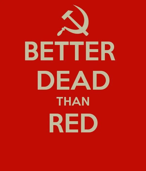 Deader than dead. Better dead than red. better be dead than red. red: better red than dead. better dead than red группа.