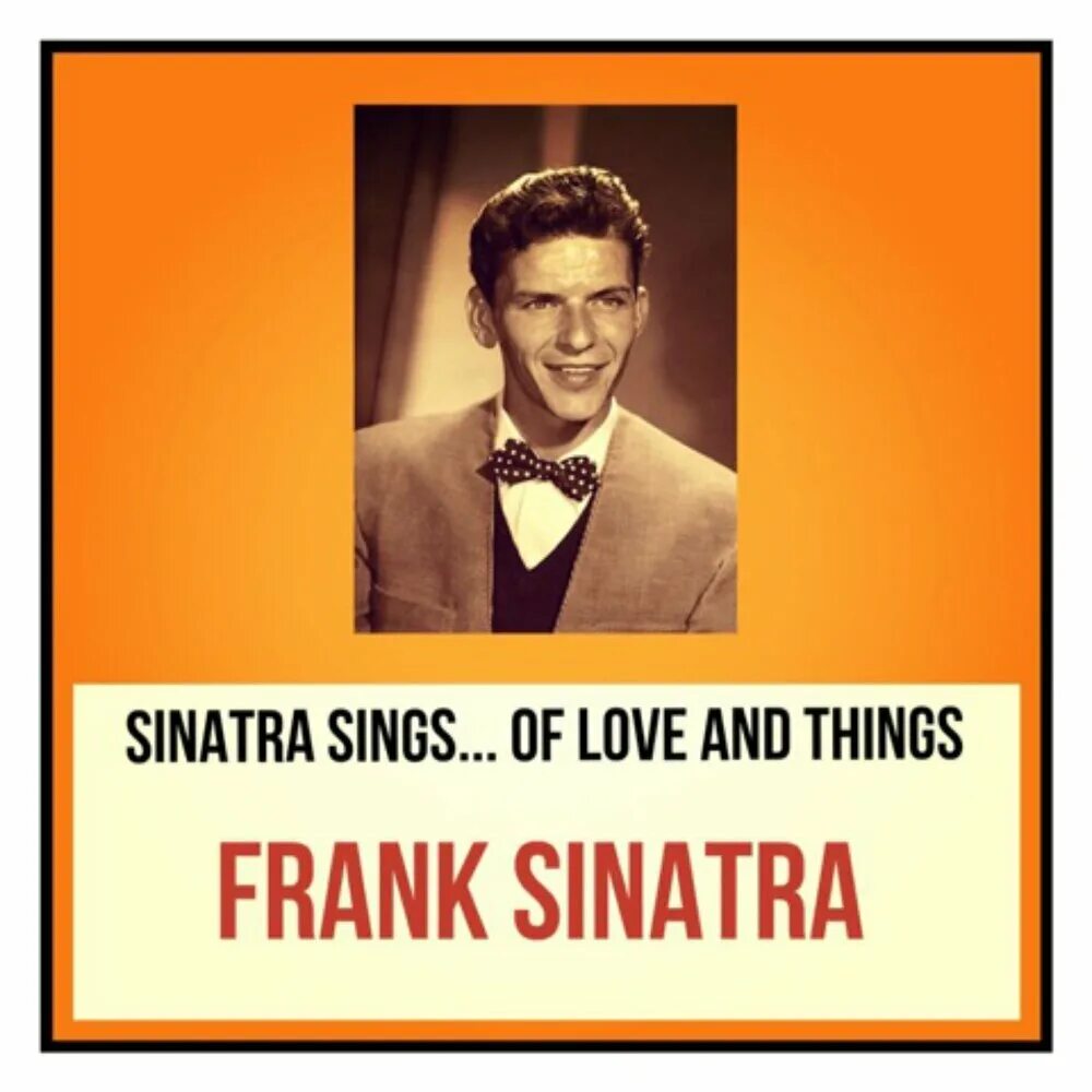 Sinatra Sings… Of Love and things Фрэнк Синатра. Sinatra Sings...of Love and things Frank Sinatra винил. Вирил Frank Sinatra Sinatra in Love. Frank Sinatra - hidden Persuasion. Фрэнк синатра love me