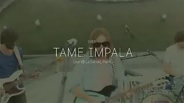 Tame impala let it happen