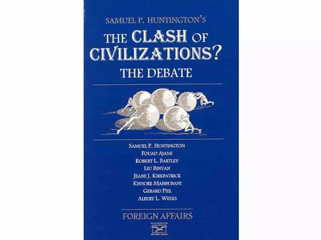 Сэмюэл филлипс хантингтон книги. Clash of Civilizations Huntington. Samuel Huntington the Clash of Civilizations. Samuel p. Huntington the Clash of Civilizations.