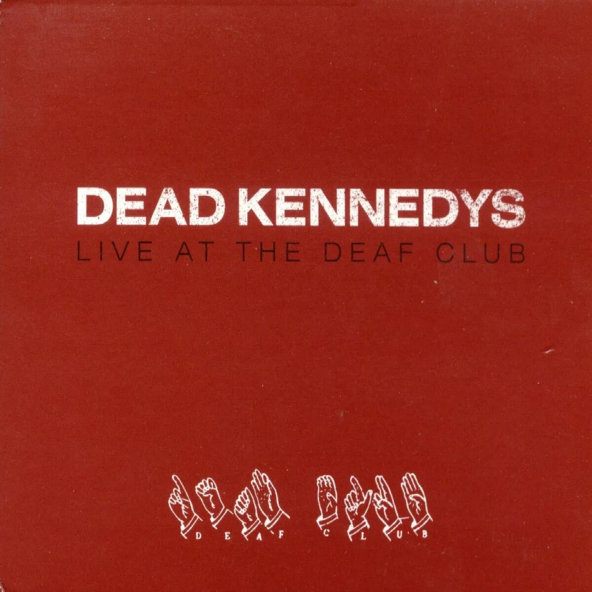 Deaf club. Dead Kennedys Live. Dead Kennedys Frankenchrist. Лого деад Кеннедиз.