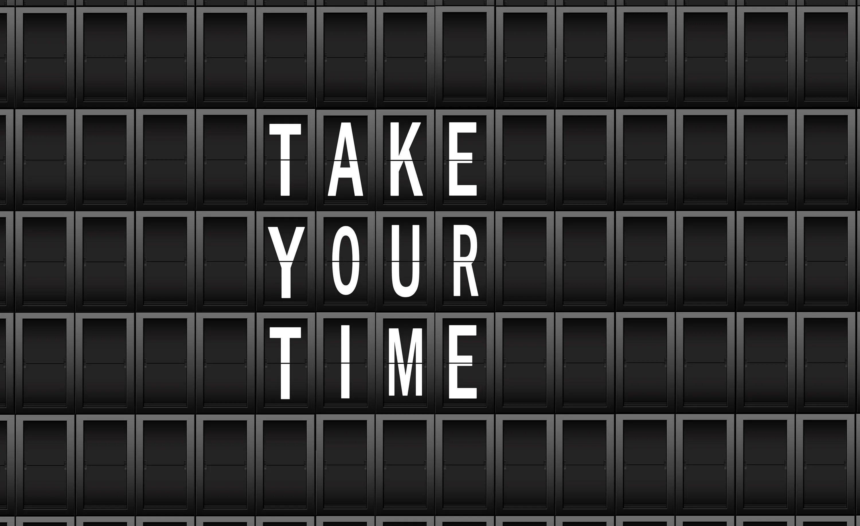 Take your time doing. Take your time. take your time картинки. your time. я хочу take your time картинки.