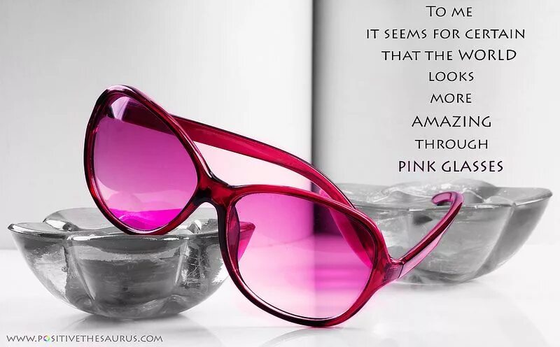 Розовые стекла бьются стеклами внутрь. Розовые очки. Розовые очки смешные. Розовые очки выражение. Цитаты про розовые очки.