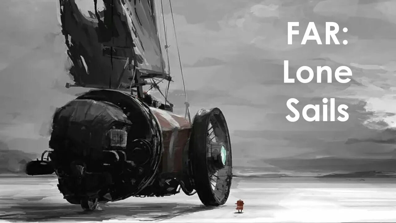 Фар лон сейлс. Alone sails. Игра lone sails. Локомотив far lone. Ян хенриксон far lone sails.
