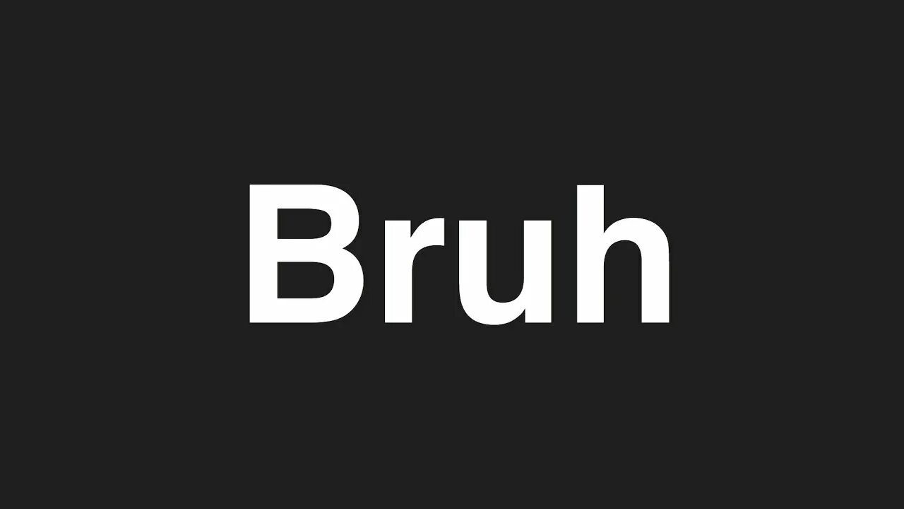 Брух это сленг. Bruh. картинка bruh. надпись брух.
