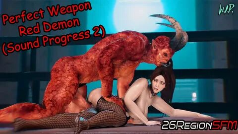 Perfect Weapon Sound Progress 2 26RegionSFM- Arousing 3D Monster Content Unleashed Today