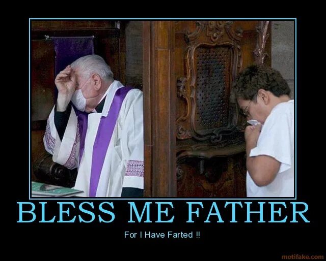 Bless me father