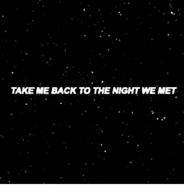 The night we met. Can we meet tonight. May we meet again the 100. Can we meet tonight. We'll meet again ali.