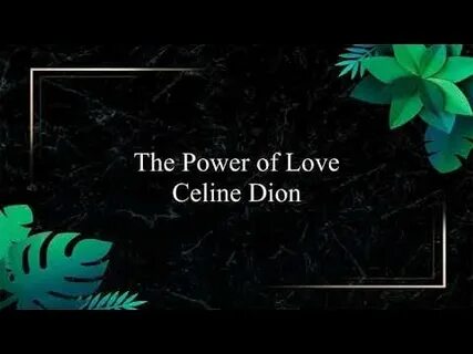 Песня power of love celine dion