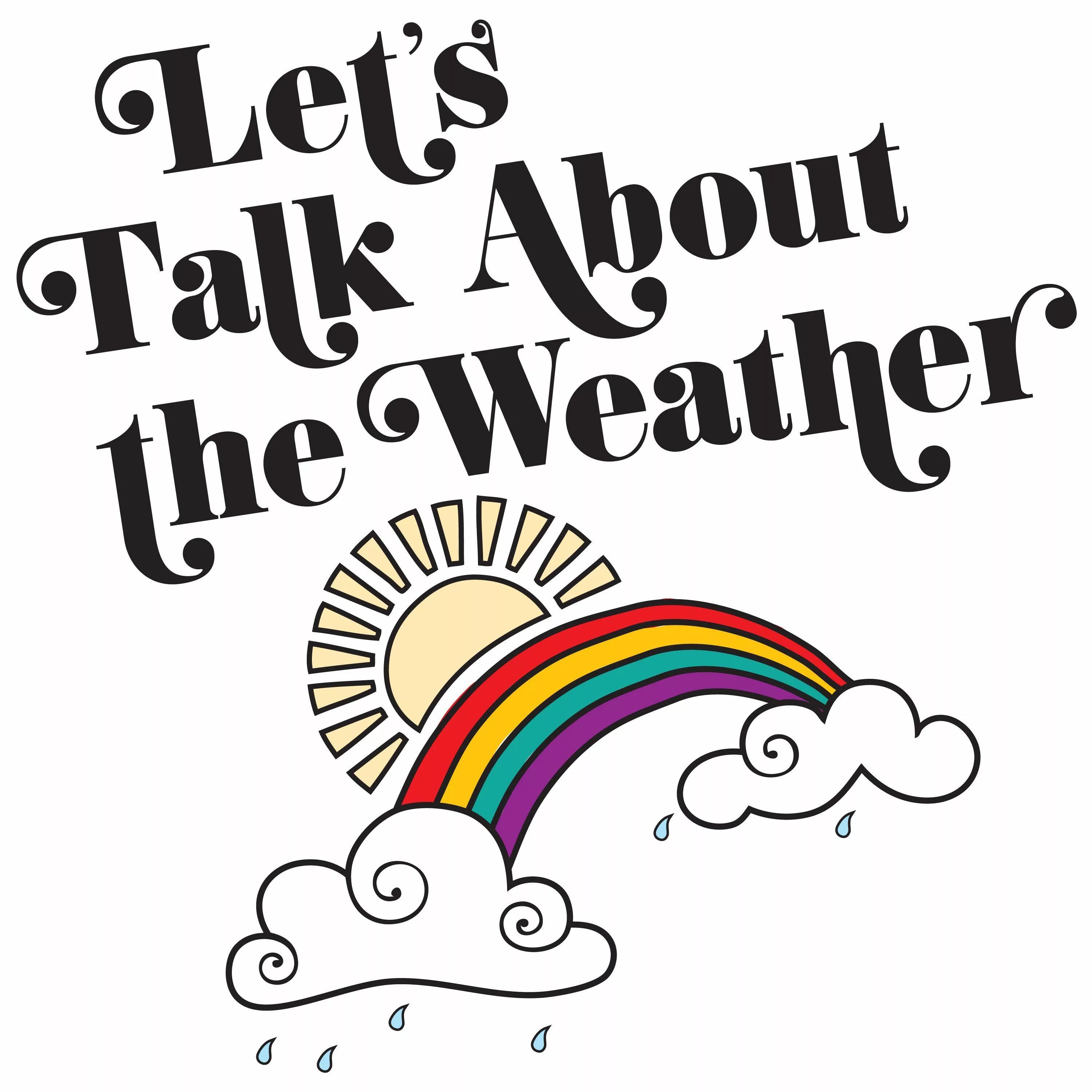 Let&#039;s blog. Let&#039;s talk about weather. talking about the weather. speaking about the weather in english. lets talk about.