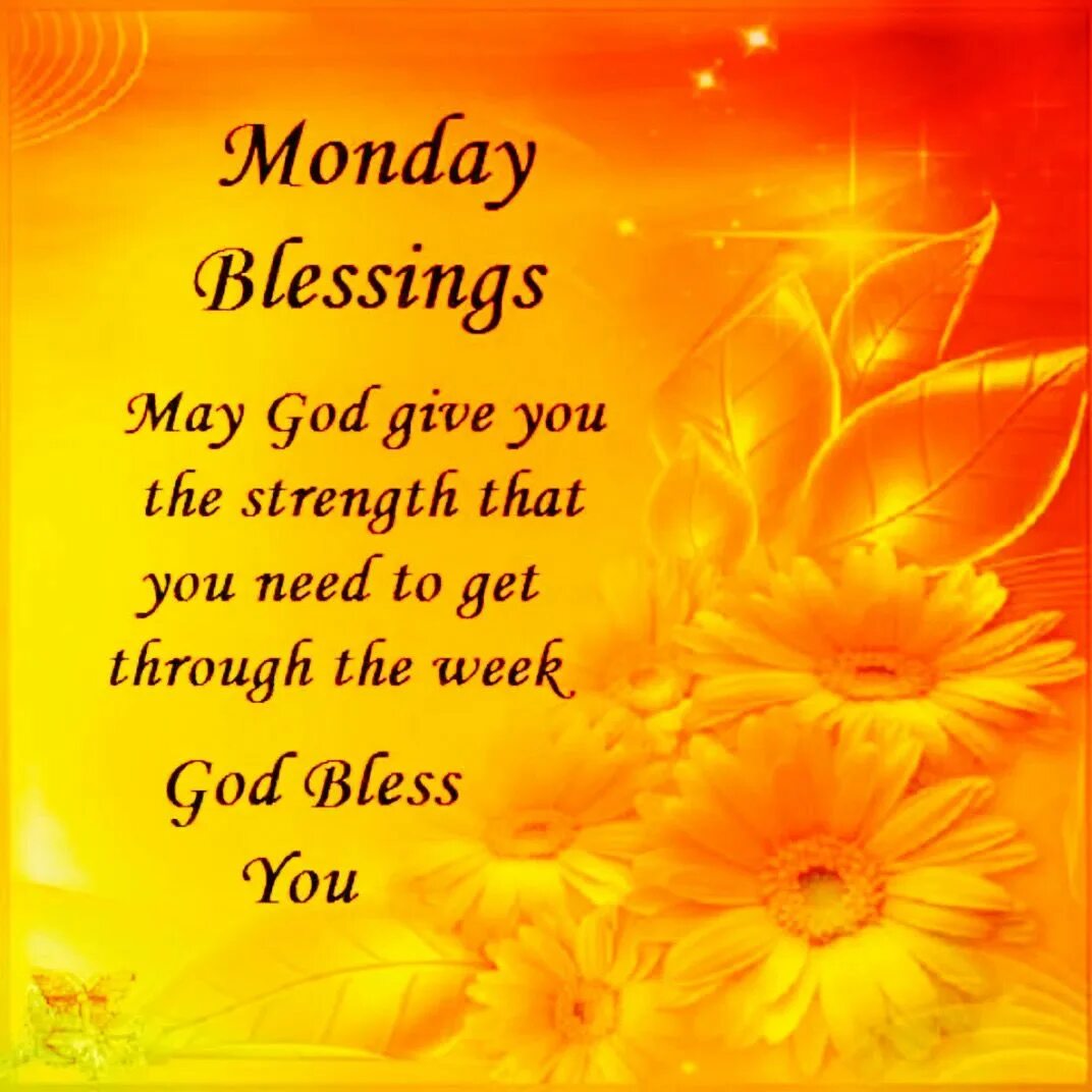 Well on monday we. Monday Blessings. Blessed Monday. Morning Blessings. Good morning Happy Monday картинки.