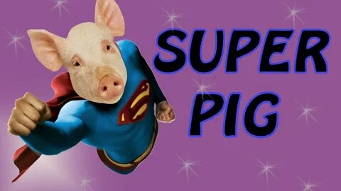 Super pig