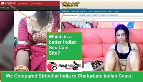 Stripchat India vs Chaturbate Indian Cams (Which is Better for XXX Indian S...